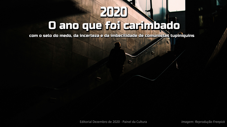 O ano de 2020 foi carimbado com o selo do medo